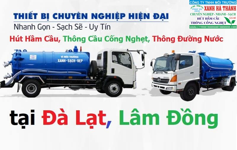 Hút Hầm Cầu, Thông Cầu Cống Nghẹt tai lâm đồng Đà Lạt